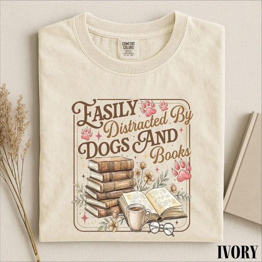 Easily Distracted By Dogs Coffee And Books Shirt, Book Lover Dog Mom Graphic Tee, Comfort Colors T-Shirt Gift for Readers