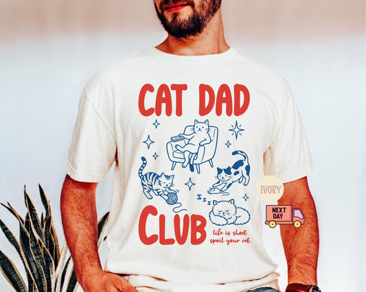 Cat Dad Shirt, Funny Cat Lover Shirt, Cat Dad Club Tee, Gift for Cat Lover, Cat Owner Shirt, Pet Dad Graphic Tee