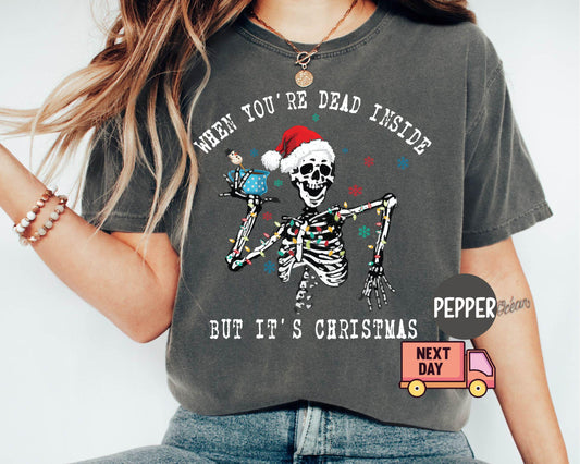 When You're Dead Shirt,Christmas Gift,Christmas Crew Shirts,Christmas Skeleton TShirt,Holiday Gifts,Christmas Shirt,Santa Tee