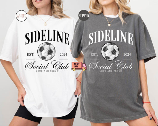 Soccer Social Club Shirt,Soccer Mom Shirt, Sideline Social Club Shirt Cute Soccer Mama Shirt,Mothers day,Gift For Soccer Mom