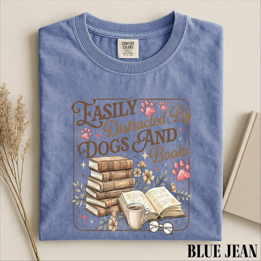 Easily Distracted By Dogs Coffee And Books Shirt, Book Lover Dog Mom Graphic Tee, Comfort Colors T-Shirt Gift for Readers