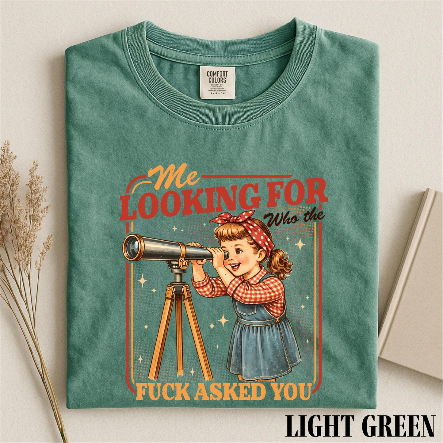 Me Looking For Who The Fuck Asked You Shirt, Sarcastic Saying Sweatshirt, Snarky Quotes Tee, Comfort Colors T-Shirt