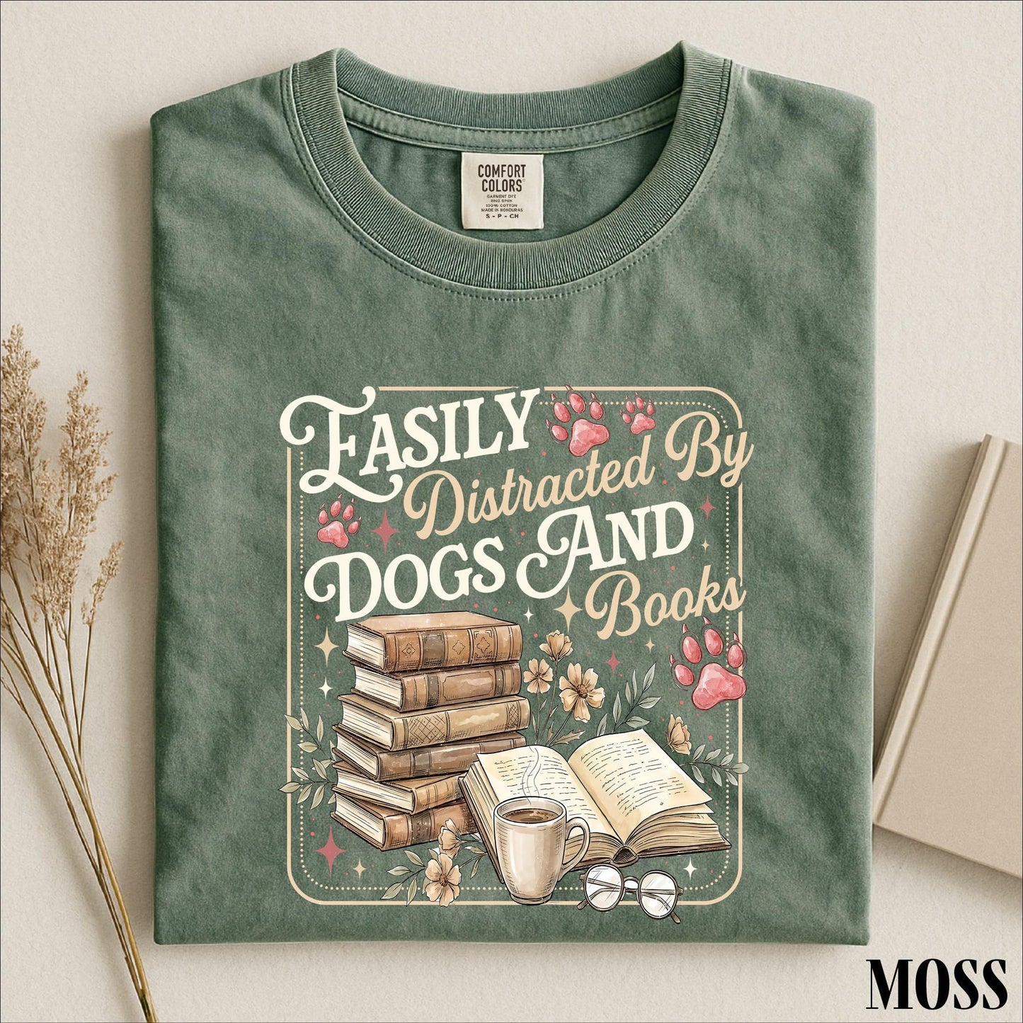 Easily Distracted By Dogs Coffee And Books Shirt, Book Lover Dog Mom Graphic Tee, Comfort Colors T-Shirt Gift for Readers
